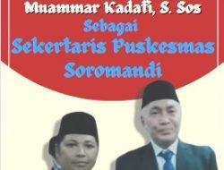 Selamat Atas Dilantik Muamar Kadafi,S,sos Sebagai Sekertaris Puskesmas Soromandi